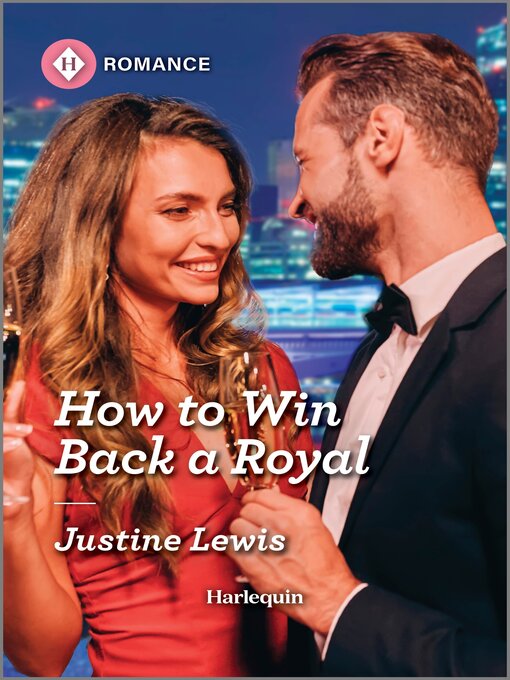 Title details for How to Win Back a Royal by Justine Lewis - Available